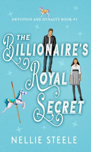 [Devotion and Dynasty Trilogy 01] • The Billionaire's Royal Secret